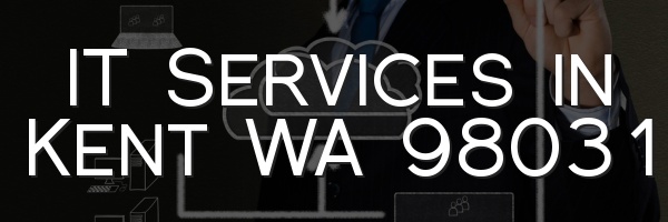 IT Services in Kent WA 98031