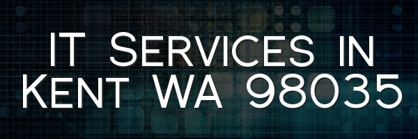 IT Services in Kent WA 98035