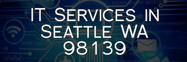 IT Services in Seattle WA 98139